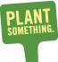 Plant Something